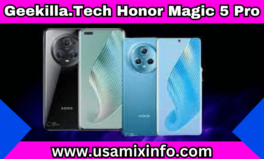 Geekilla.Tech Honor Magic 5 Pro