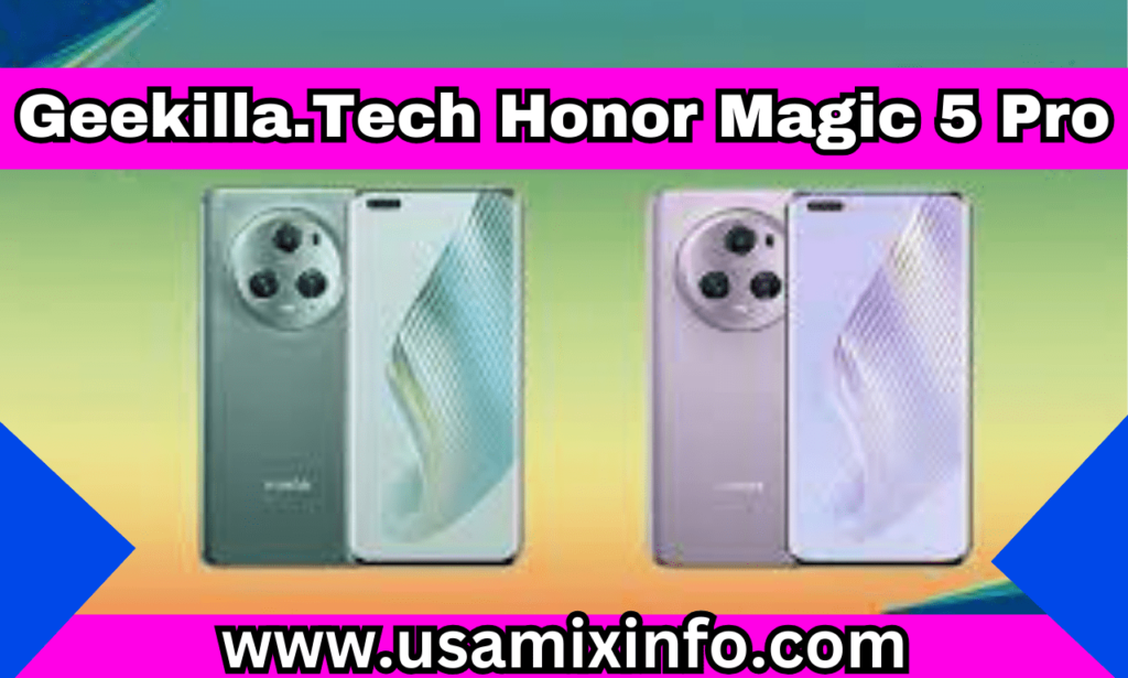 Geekilla.Tech Honor Magic 5 Pro