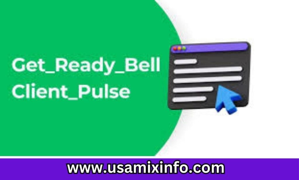 Get_Ready_Bell:Client_Pulse