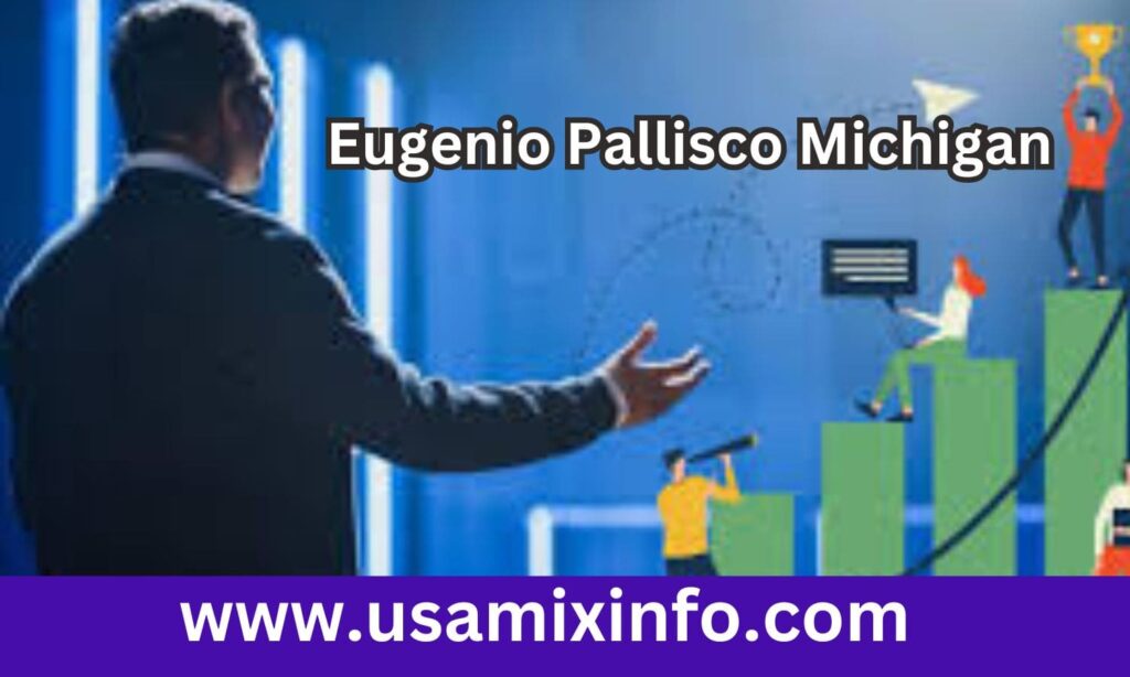 Eugenio Pallisco Michigan 